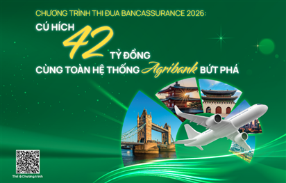 CHƯƠNG TRÌNH THI ĐUA BANCASSURANCE 2026:  CÚ HÍCH 42 TỶ ĐỒNG, CÙNG TOÀN HỆ THỐNG AGRIBANK BỨT PHÁ