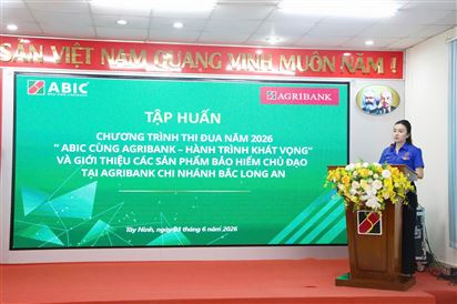 AGRIBANK CHI NHÁNH BẮC LONG AN PHỐI HỢP CÙNG ABIC TỔ CHỨC TẬP HUẤN CHƯƠNG TRÌNH THI ĐUA NĂM 2026 “ABIC CÙNG AGRIBANK – HÀNH TRÌNH KHÁT VỌNG”