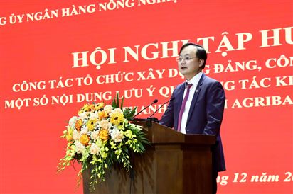 Đảng uỷ Agribank tổ chức Hội nghị tập huấn công tác xây dựng Đảng, công tác nhân sự và công tác kiểm tra, giám sát toàn hệ thống