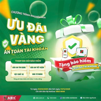 Agribank và Bảo hiểm Agribank triển khai chương trình khuyến mại “Ưu đãi vàng – An toàn tài khoản”
